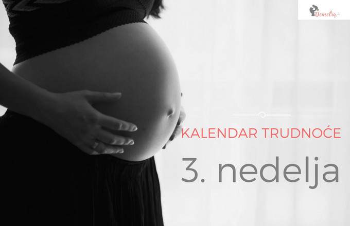 Prvi mesec trudnoce - 3 nedelja trudnoce